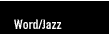 word/jazz
