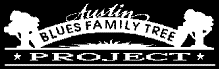 Austin Blues Family Tree Project